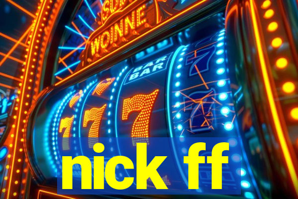 nick ff